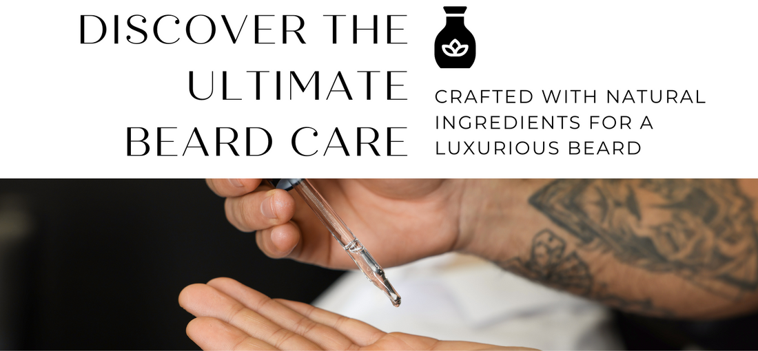The Ultimate Guide to Beard Oil: Unlock the Benefits of Natural Grooming 🌿✨